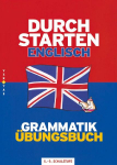 Durchstarten Englisch Grammatik. &Uuml;bungsbuch: Erkl&auml;rung und Training, 5.-9. Schulstufe