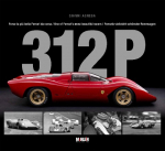 312 P: Ferraris vielleicht sch&ouml;nster Rennwagen / One of Ferrari's most beautiful racers / Forse la pi&ugrave; bella Ferrari da corsa