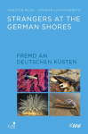 Strangers at the German Shores. Fremd an deutschen K&uuml;sten