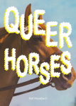 Queer Horses: erweiterte zweite Ausgabe