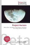 Project Horizon: Military Base, Army Ballistic Missile Agency, Department of the Army,    Wernher von Braun