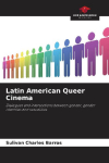 Latin American Queer Cinema: Dialogues and intersections between gender, gender identities and sexualities