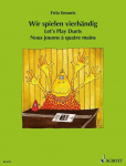 Wir spielen vierh&auml;ndig: Leichte Klavierst&uuml;cke f&uuml;r den ersten Anfang. Klavier 4-h&auml;ndig.