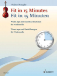 Fit in 15 Minuten: Warm-ups und Basis&uuml;bungen. Violoncello.