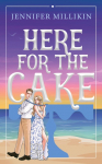Here For The Cake