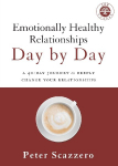 A Emotionally Healthy Relationships Day by Day: A 40-Day Journey to Deeply Change Your Relationships