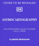 Astrocartography: An Astrologer's Guide to Where You'll Thrive