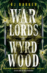 Warlords of Wyrdwood: The Forsaken Trilogy, Book 2