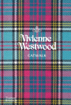 Vivienne Westwood Catwalk : The Complete Collections: Official and Authorized