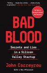 Bad Blood: Secrets and Lies in a Silicon Valley Startup
