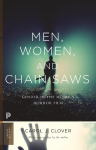 Men, Women, and Chain Saws: Gender in the Modern Horror Film - Updated Edition