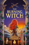 The Burning Witch 2: A Humorous Romantic Fantasy