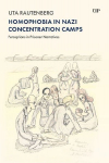 Homophobia in Nazi Concentration Camps: Perceptions in Prisoner Narratives