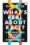 Whats Real about Race?: Untangling Science, Genetics, and Society