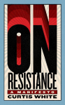 On Resistance: A Manifesto