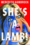Shes a Lamb!: A Novel
