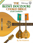 The Irish Bouzouki Chord Bible: GDAE Mandolin Tuning 1,728 Chords