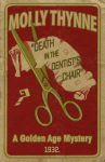 Death in the Dentists Chair: A Golden Age Mystery