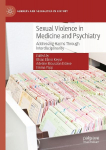 Sexual Violence in Medicine and Psychiatry: Addressing Harms Through Interdisciplinarity