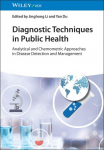 Diagnostic Techniques in Public Health: Analytical and Chemometric Approaches in Disease Detection and Management
