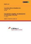 From slavery to equality - the development of black people in the USA: Facharbeit