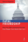 Fatal Friendship: First Phase: From World War I to II