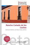 Rancho Ca&ntilde;ada de los Coches: Ranchos of California, San Diego County, California