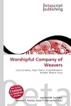 Worshipful Company of Weavers: Livery Company, Royal Charter, St Bartholomews Hospital, Thomas Vicary