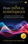 From Shiva to Schr&ouml;dinger: Unravelling Cosmic Secrets with Trika Shaivism & Quantum Insights
