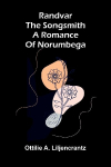 Randvar the songsmith: A romance of Norumbega