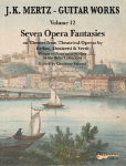 Guitar Works: Seven Opera Fantasies on Themes from Theatrical Operas by Donizetti, Bellini & Verdi. Volume 12. Gitarre.