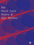 The Chord Scale Theory & Jazz Harmony: Lehrbuch.