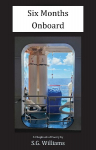 Six Months Onboard: A Chapbook of Poetry