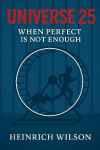 Universe 25: When Perfect Is Not Enough