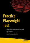 Practical Playwright Test: Next-Generation Web Testing and Automation