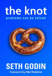 Knot: Why We Get Stuck - And What to Do When Change Is Possible