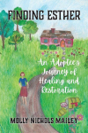 Finding Esther: An Adoptees Journey of Healing and Restoration