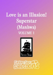 Love Is an Illusion! - Superstar (Manhwa) Vol. 1