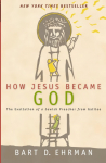 How Jesus Became God