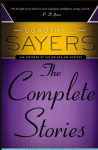 Dorothy L. Sayers: The Complete Stories