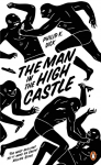 The Man in the High Castle: Penguin Essentials