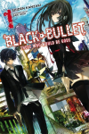 Black Bullet, Vol. 1 (Light Novel): Those Who Would Be Gods