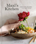 Maxis Kitchen: Easy Go-To Recipes to Make Again and Again: A Cookbook