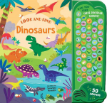 Dinosaurs: 50 Button Sound Book: Search & Find Book with 50 Noises!