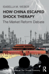 How China Escaped Shock Therapy: The Market Reform Debate