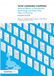 How Learning Happens: Seminal Works in Educational Psychology and What They Mean in Practice