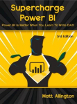 Supercharge Power BI: Power BI is Better When You Learn To Write DAX