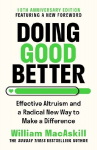 Doing Good Better: Effective Altruism and a Radical New Way to Make a Difference