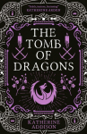 The Tomb of Dragons: The Cemeteries of Amalo Book 3