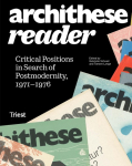 archithese reader: Critical Positions in Search of Postmodernity, 1971-1976